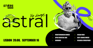 ASTRAL VIP LOUNGE в Лиссабоне: приватная VIP вечеринка от Stars Partners